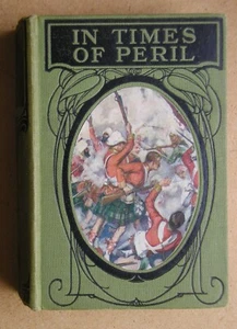 In Times of Peril: A Tale of India. By G. A. Henty. 1923 HB. Colour Plates. VG - Picture 1 of 3