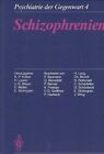 Schizophrenien. Psychiatrie der Gegenwart ; Bd. 4 Baumann, Pierre, K. P. Kisker,