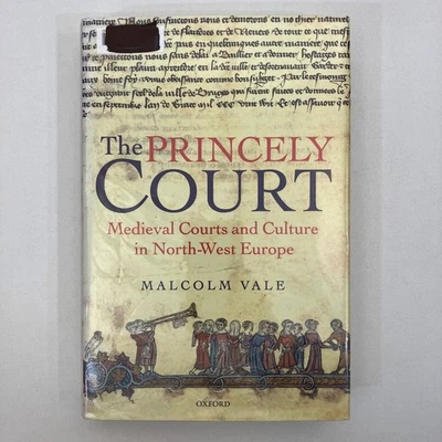 Princely Court Medieval Courts and Culture in North West Europe Vale EX-LIBRARY - Image 1 of 4