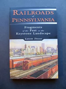 Railroads of Pennsylvania Fragments of the Past in the Keystone Landscape - Picture 1 of 10