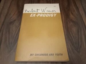 Ex-Prodigy : My Childhood and Youth by Norbert Wiener (1964, Trade Paperback) - Picture 1 of 8