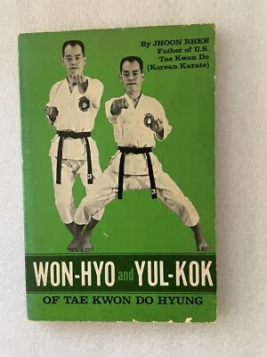 Won-Hyo and Yul-Kok of Tae Kwon Do Hyung by Jhoon Rhee 1981 Paperback Ohara — 第 1/4 张图片