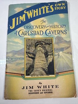 Jim White's Own Story The Discovery & History of Carlsbad Caverns 1st ED Signed - Image 1 of 4