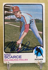 Mac Scarce Signed 1973 Topps Card Auto Philadelphia Phillies Autographed #6