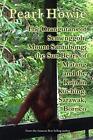 The Orangutans of Semenggoh, Mount Santubong, the Sun Bears of Matang and the-,