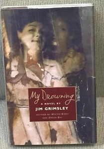 Jim Grimsley / MY DROWNING Signed 1st Edition 1997 - Picture 1 of 2
