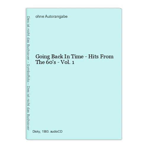Going Back In Time - Hits From The 60's - Vol. 1 - Bild 1 von 1