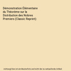 Demonstration Elementaire Du Theoreme Sur La Distribution Des Nobres Premie
