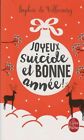 Joyeux suicide et bonne ann&#233;e ! von de Villenoisy, Sophie