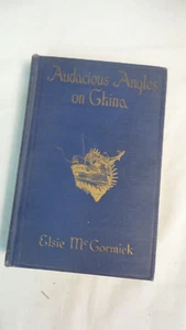 Elsie McCormick Audacious aAngles on China, rare 1923 book D Appleton & Co L@@K - Picture 1 of 8