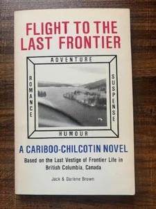Flight to the Last Frontier By Jack and Darlene Brown 1st Edition 1986 - Picture 1 of 2