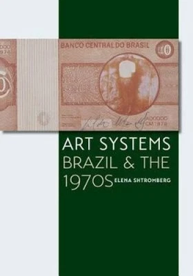 Art Systems: Brazil and the 1970s (Latin American and Caribbean Arts and - Photo 1/2
