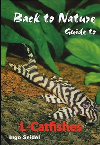 Back to Nature, Guide to L-Catfishes by Ingo Seidel - Bild 1 von 1