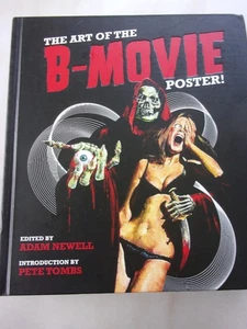 THE ART OF THE B-MOVIE POSTER! - HARDCOVER BOOK  - NEW CONDITION!! - Picture 1 of 6
