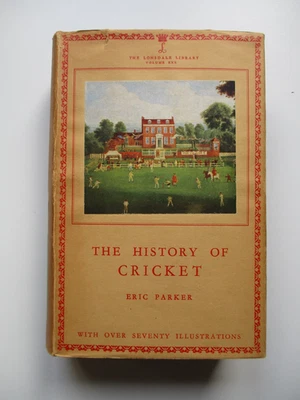 1950 1st? THE HISTORY OF CRICKET Eric Parker HB D/J Lonsdale Library Vol XXX - Image 1 of 4