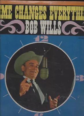BOB WILLS TIME CHANGES EVERYTHING  Cherokee Maiden NEW VINYL LP ALBUM - Image 1 of 4