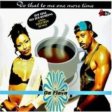 Do That to Me One More Time von Da Flava | CD | Zustand sehr gut - Bild 1 von 2