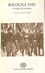 BOLOGNA 1920 le origini del fascismo NUOVA UNIVERSALE CAPPELLI - Picture 1 of 1
