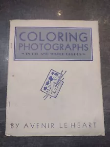 Coloring Photographs In Oil and Water Colors Avenir Le Heart reprint 1944 - Imagen 1 de 3