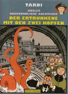 JACQUES TARDI: ADELE #7 HC Edition Moderne ADELES UNGEWÖHNLICHE ABENTEUER  - Bild 1 von 1