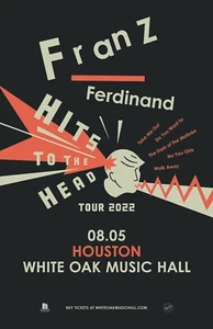 FRANZ FERDINAND "HITS TO THE HEAD 2022 TOUR" HOUSTON CONCERT POSTER - Rock Music - Picture 1 of 1
