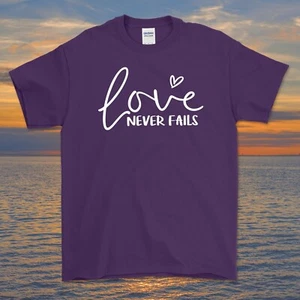 Love Never Fails graphic tee shirt | Christian Bible God Psalm Gospel - Picture 1 of 7