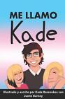 Me Llamo Kade By Justin Barney Spanish Paperback Book