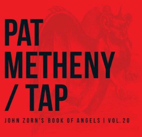 Tap: John Zorn's Book of Angels, Vol. 20 by Pat Metheny (CD, 2013) - Image 1 of 1