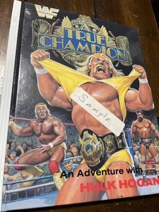 WWE A True Champion-An Adventure with Hulk Hogan-Wrestling-Stephen Glass-1991 - Picture 1 of 2