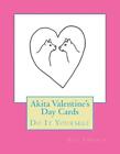 Akita Valentines Day Cards Do It Yourself By Gail Forsyth English Paperback