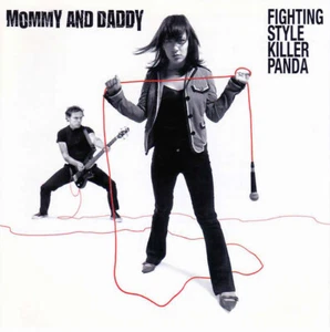 MOMMY AND DADDY - FIGHTING STYLE KILLER PANDA (CD 2005) KANINE RECORDS - Bild 1 von 2