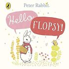Peter Rabbit: Hello Flopsy! (Peter Rabbit Board Books), Potter, Beatrix, Used; V