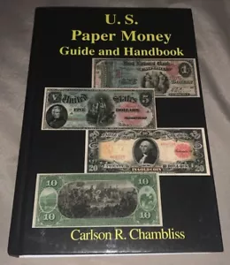 U.S. PAPER MONEY GUIDE AND HANDBOOK BY CARLSON R. CHAMBLISS AUTOGRAPHED SIGNED - Picture 1 of 5