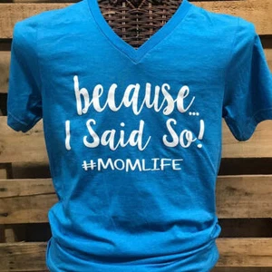 Southern Chics Apparel Because I Said So #Mom Life Canvas Girlie Bright T Shirt - Picture 1 of 7