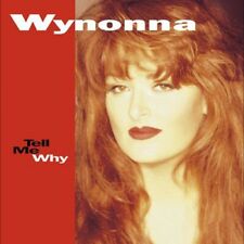 Tell Me Why by Wynonna Judd (CD, 2004)