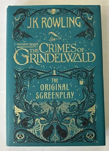 Fantastic Beasts The Crimes of Grindelwald The Original Screenplay First Edition - Picture 1 of 6