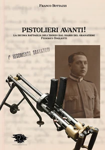 PISTOLIERI AVANTI! 10° dell'Isonzo - Granatiere Villar Perosa mitraglieri ww1 - Picture 1 of 1