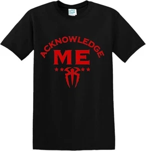 Acknowledge Me Roman Rings T-Shirt - Funny Wrestling Fan Tee, Soft Cotton Unisex - Picture 1 of 30