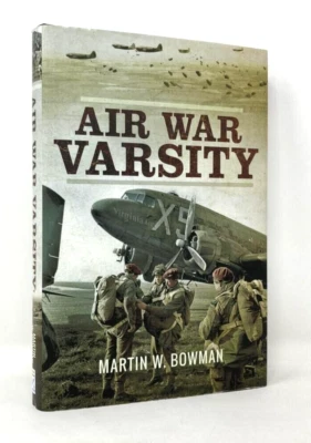 Air War Varsity. Book Martin Bowman Airborne para's C-47 Horsas gilders WW2 Army - Photo 1/4