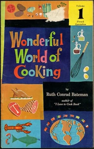 Wonderful World of Cooking w/Coupons 1965 Vol 1 French Specialties Ruth Bateman - Foto 1 di 6