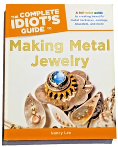 The Complete Idio's Guide to Making Metal Jewelry: Nancy Lee 2013 Penguin Group - Bild 1 von 6
