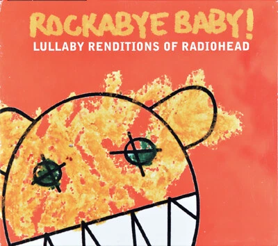Lullaby Renditions of Radiohead by Rockabye Baby! [US Import - 2008] - MINT - Image 1 of 4