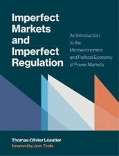 Thomas-Olivier Léautier Imperfect Markets and Imperfect Regulation (Hardback)