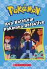 Ash Ketchum, Pokémon Detective (Pokémon Classic Chapter Book #10): Volume 10
