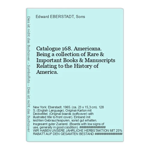 Catalogue 168. Americana. Being a collection of R EBERSTADT, Edward & Sons (Her - Image 1 of 1