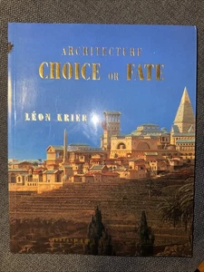 Architecture : Choice or Fate by Leon Krier (1998, Trade Paperback) - Picture 1 of 6