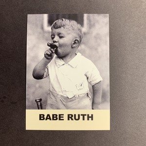Babe Ruth ~ Promo Card ~ #24 Baseball Card Kingdom