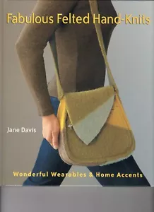 Fabuleux tricots à main feutrés : merveilleux wearables et accents maison par Jane Davis - Photo 1/2