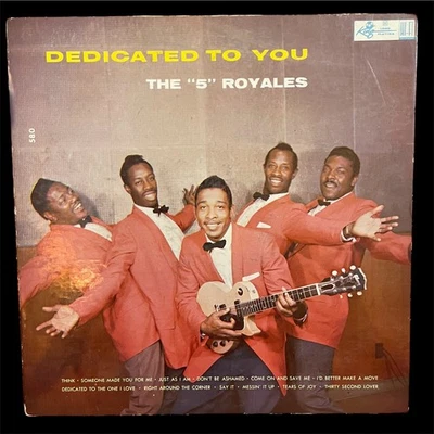 THE 5 ROYALES — “Dedicated To You”  King 580 - Ultra Rare Vocal Group LP !!! - Image 1 of 4
