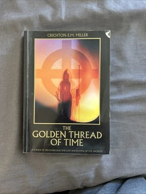 The Golden Thread of Time: by Miller, Crichton E.M Paperback SIGNED - Image 1 of 4